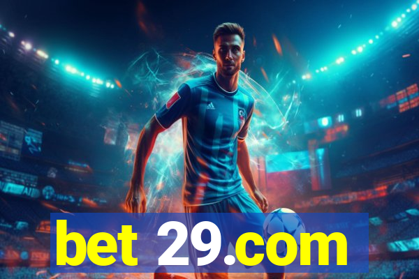 bet 29.com